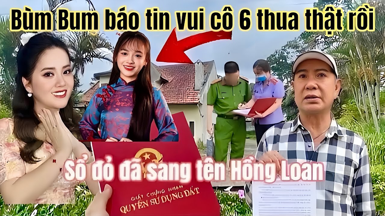 Hồng Loan Quá Vui Bùm Bum Báo Tin Miếng Đất Thủ Đức Sang Tên Móm, Cô 6 Kh.óc H.ận Bác Bỏ 15%