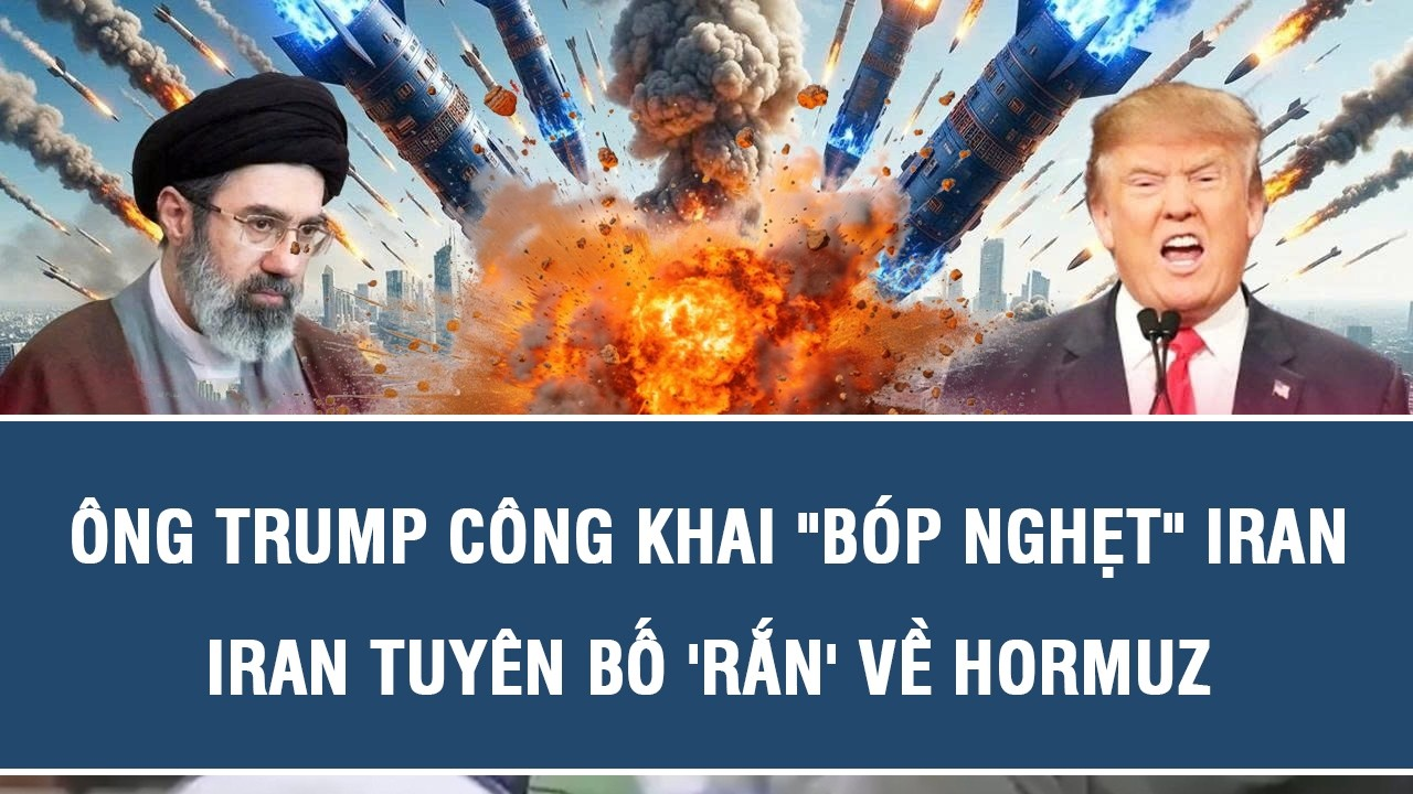 TOÀN CẢNH QUỐC TẾ 13/8: Ông Trump công khai “bóp nghẹt” Iran; Iran tuyên bố ‘rắn’ về Hormuz
