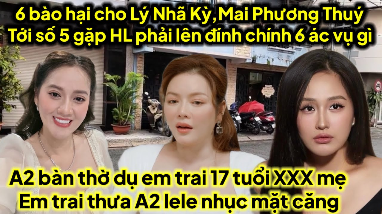 Cô 6 hại Hồng Loan cho Lý Nhã Kỳ,Mai Phương Thuý tới số 5 gặp HL lên đính chính 6 quá..á.c,A2 căng