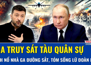 Thời sự Quốc tế sáng 15/8: Nga truy sát tàu quân sự, đánh nổ nhà ga đường sắt, tóm sống lữ đoàn Kiev
