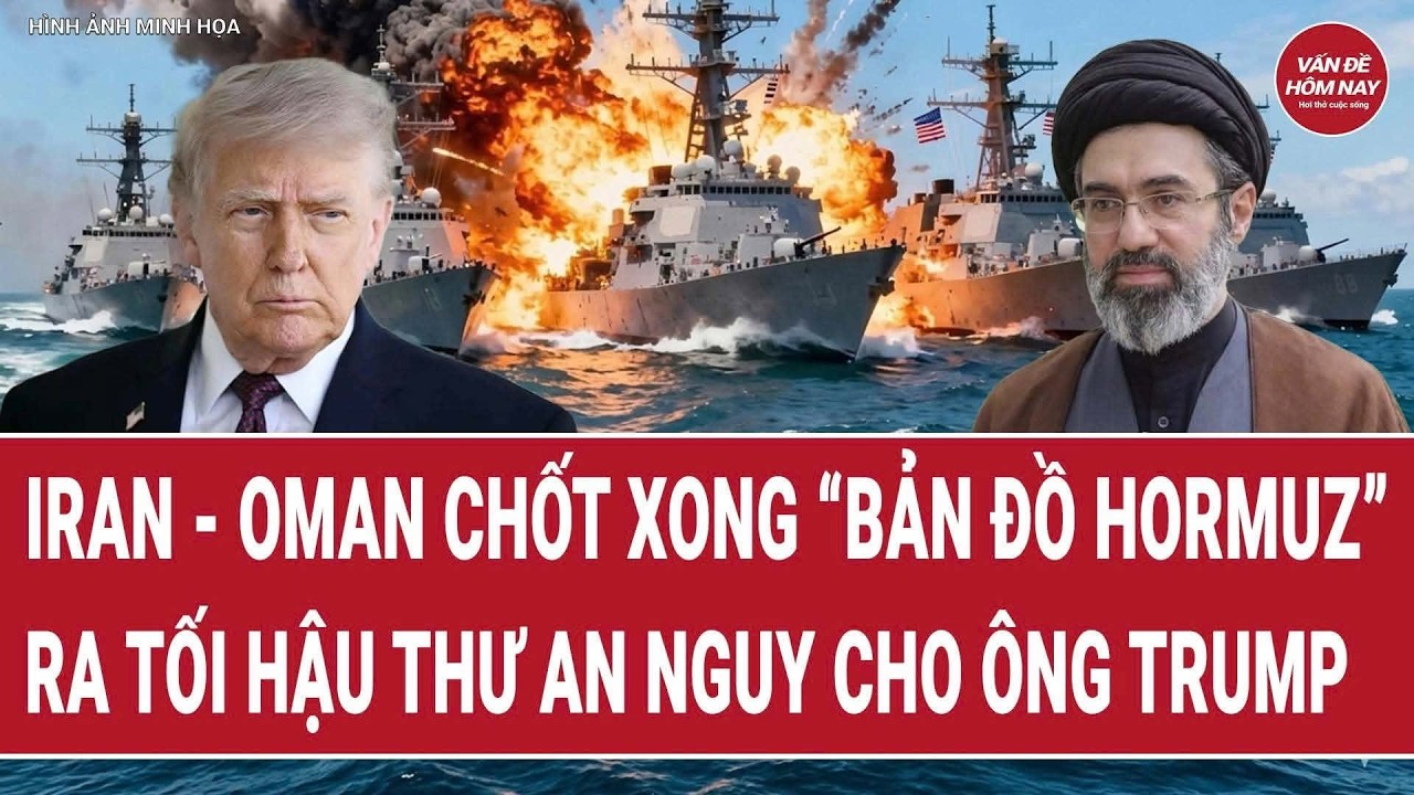 Bản tin thế giới 17/8: Iran – Oman chốt xong “bản đồ Hormuz”, ra tối hậu thư an nguy cho ông Trump