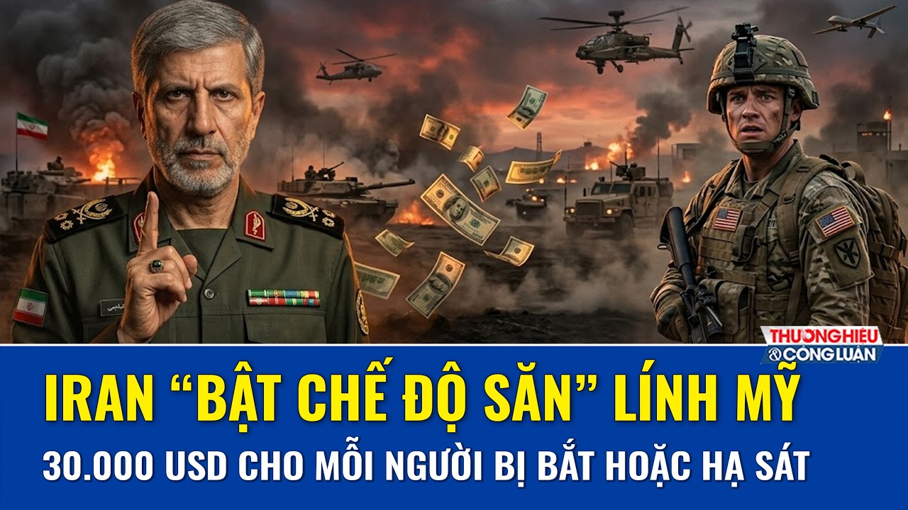 Iran “bật chế độ săn” lính Mỹ: 30.000 USD cho mỗi người bị bắt hoặc hạ sát