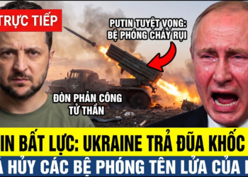 🔴TRỰC TIẾP: PUTIN KHÓC BẤT LỰC – Ukraine SAN BẰNG Bệ Phóng Tên Lửa Nga, Quân Đội Nga Gặp Nguy