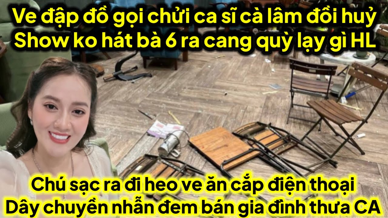 Ve đập đồ gọi bem ca sĩ cà lâm gì tặng 100usa cho Hồng Loan huỷ show ko hát bà 6 ra cang quỳ lạy