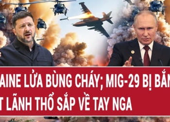 Toàn cảnh thế giới: Ukraine lửa bùng cháy; Mig-29 bị bắn hạ loạt lãnh thổ sắp về tay Nga