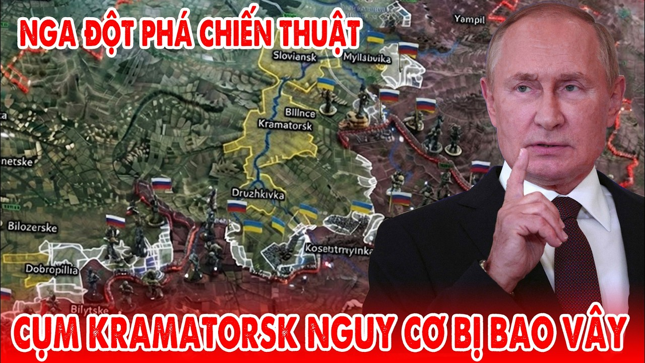 Nga đột phá chiến thuật ở Donbass, cụm pháo đài Kramatorsk nguy cơ bị bao vây – 5P Kiến Thức