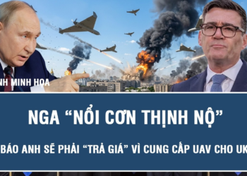 Nga “nổi cơn thịnh nộ”, cảnh báo Anh sẽ phải “trả giá” vì cung cấp UAV cho Ukraine
