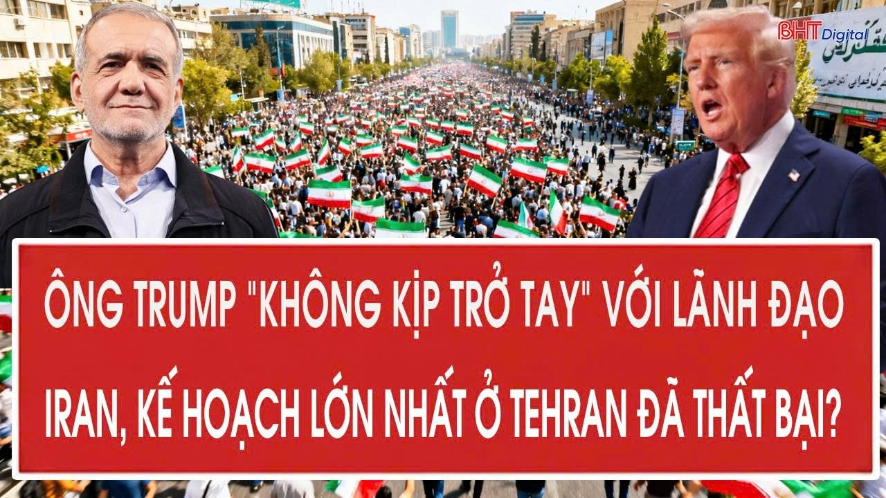 Vấn đề 6/8: Ông Trump “không kịp trở tay” với lãnh đạo Iran, kế hoạch lớn nhất ở Tehran đã thất bại?
