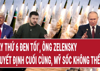 Điểm nóng 25/8: “Ngày thứ 6 đen tối’, ông Zelensky ra quyết định cuối cùng, Mỹ sốc không thể ngờ