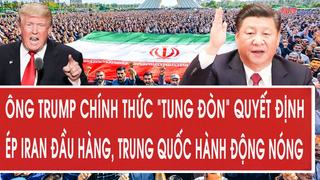 Tâm điểm 25/8:Ông Trump chính thức “tung đòn” quyết định ép Iran đầu hàng, Trung Quốc hành động nóng