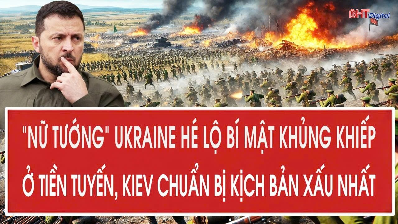 “Nữ tướng” Ukraine hé lộ bí mật khủng khiếp ở tiền tuyến, Kiev chuẩn bị kịch bản xấu nhất