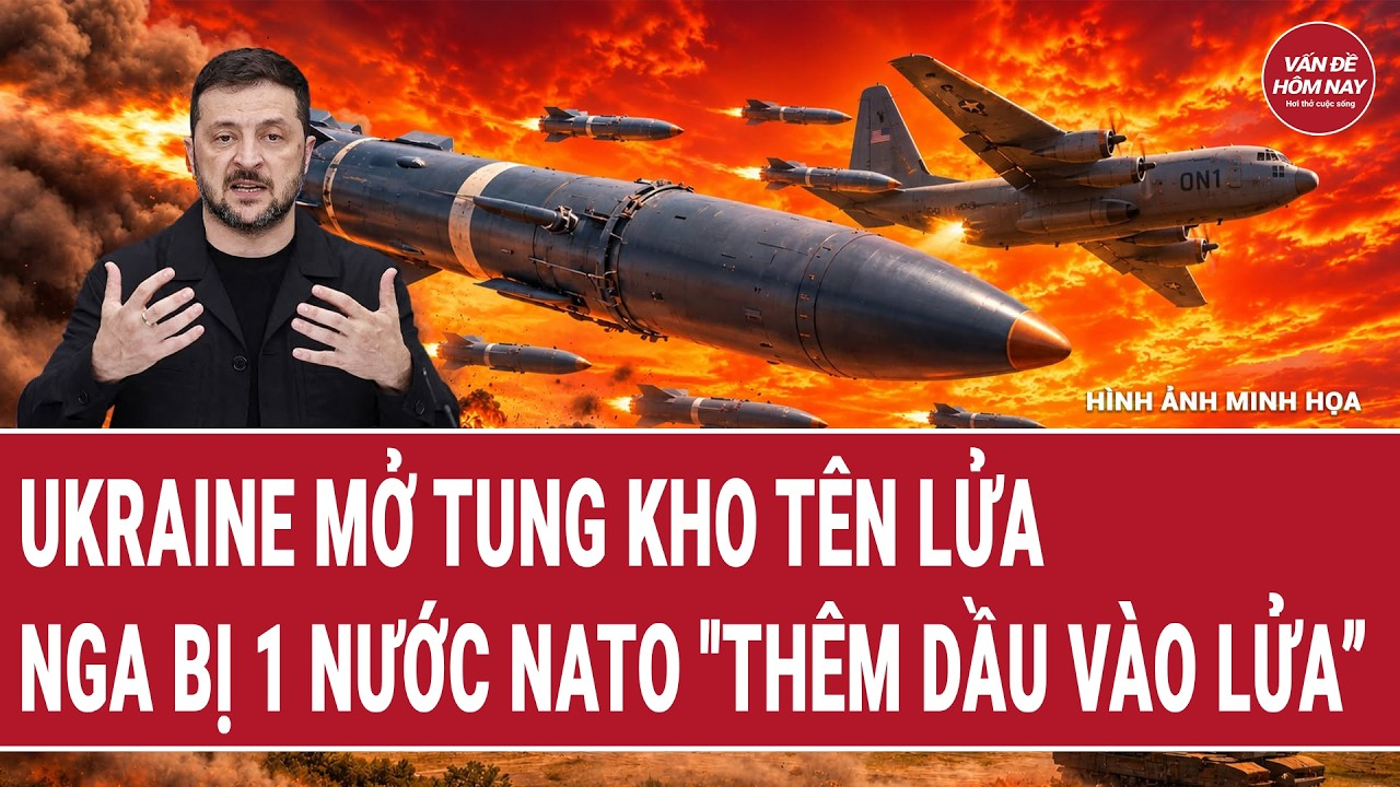 Tin thế giới: Ukraine mở tung kho tên lửa, Nga bị 1 nước NATO “thêm dầu vào lửa”