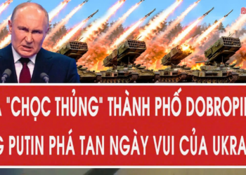 Chiến sự Ukraine:Nga “chọc thủng” thành phố Dobropillia, ông Putin phá tan ngày vui của Ukraine