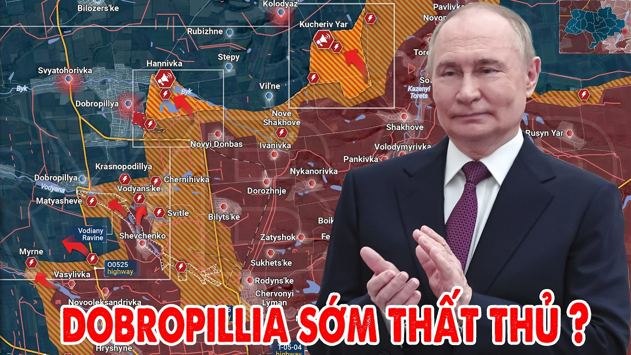 Chiến sự Ukraine: Nga gia tăng sức ép lên phòng tuyến Dobropillia –