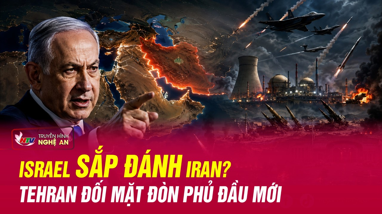 Israel sắp đơn phương “tấn công” Iran lần nữa? Ông Netanyahu phát thông điệp cứng rắn với Tehran