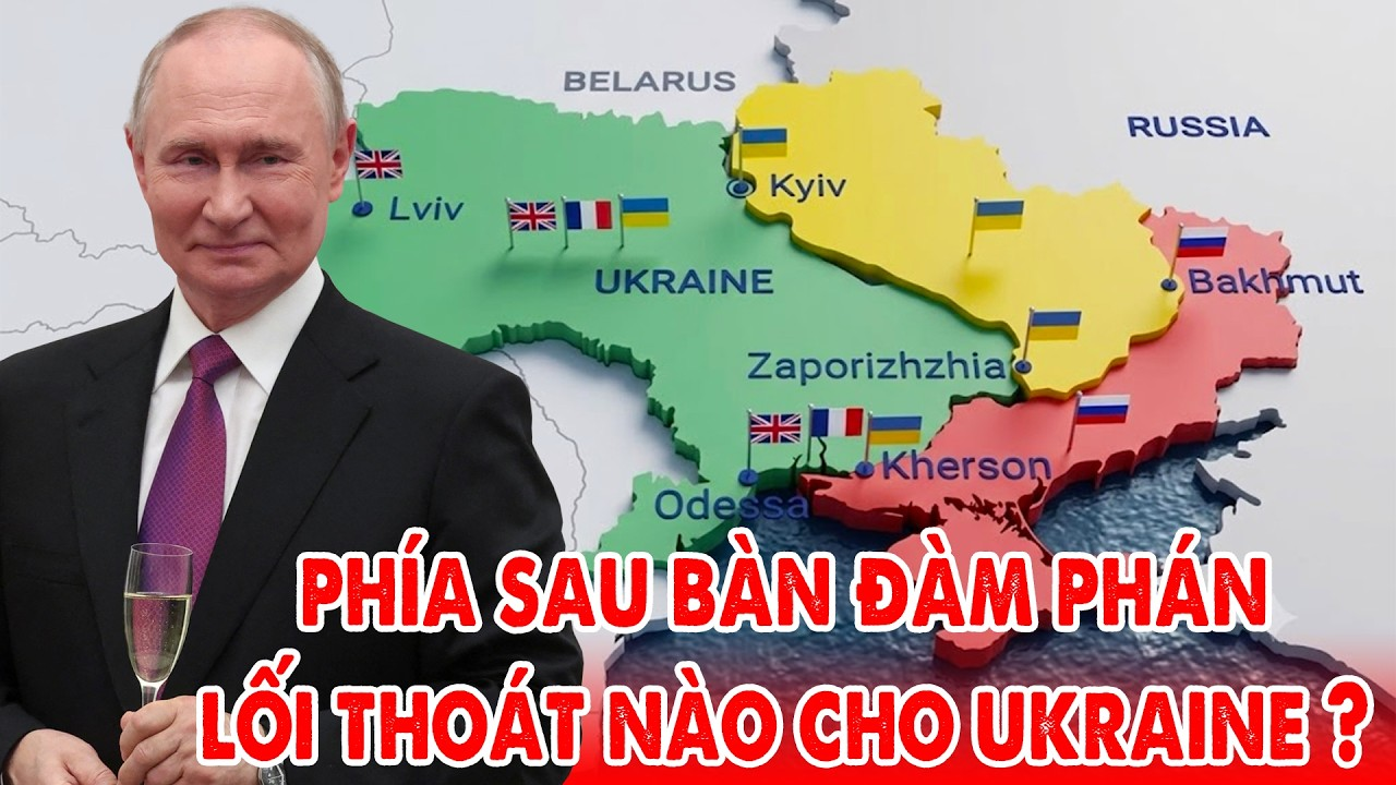 Phía sau bàn đàm phán Putin – Zelensky – Trump, lối thoát nào cho cuộc chiến Ukraine?