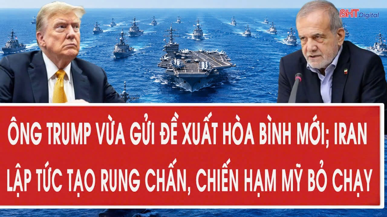 Vấn đề 8/9: Ông Trump vừa gửi đề xuất hòa bình mới; Iran lập tức tạo rung chấn, chiến hạm Mỹ bỏ chạy