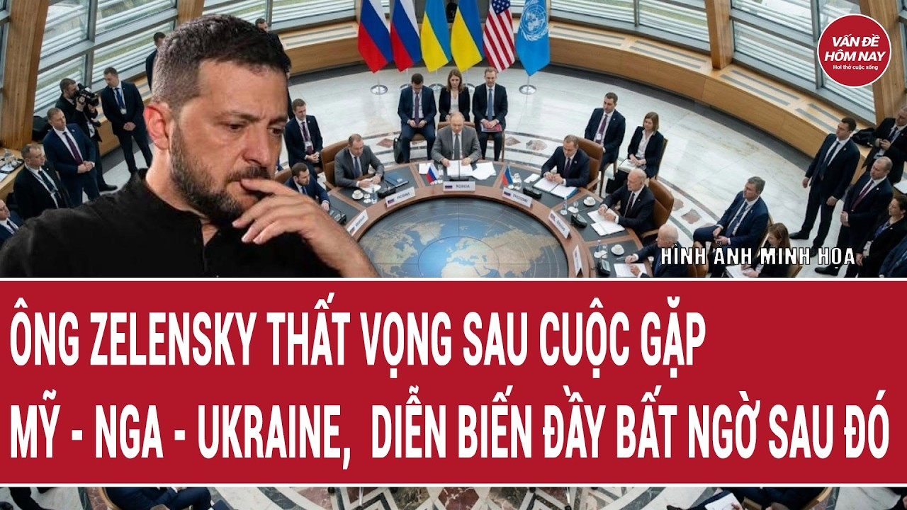 Bản tin 8/9: Ông Zelensky thất vọng sau cuộc gặp Mỹ – Nga – Ukraine, bất ngờ sau đó