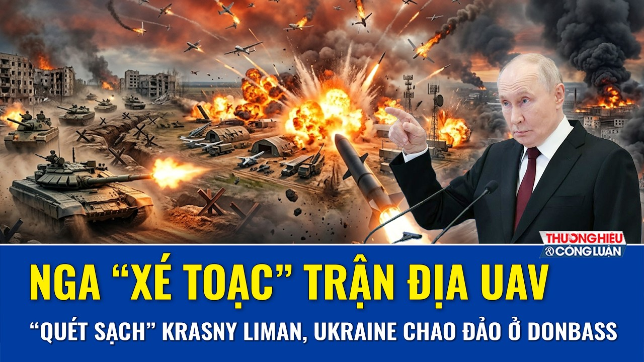 Thời sự Quốc tế sáng 8/9:Nga quét sạch Krasny Liman xé toạc trận địa UAV, Ukraine chao đảo ở Donbass