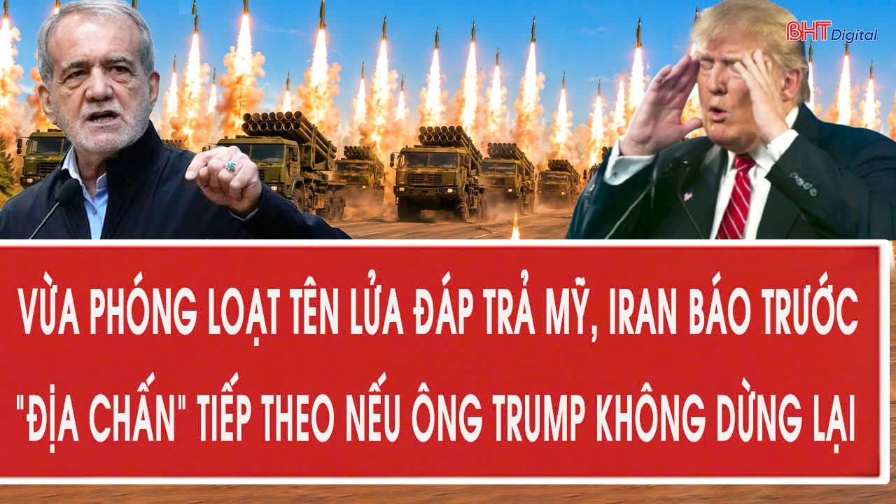 Vừa phóng loạt tên lửa đáp trả Mỹ, Iran báo trước “địa chấn” tiếp theo nếu ông Trump không dừng lại