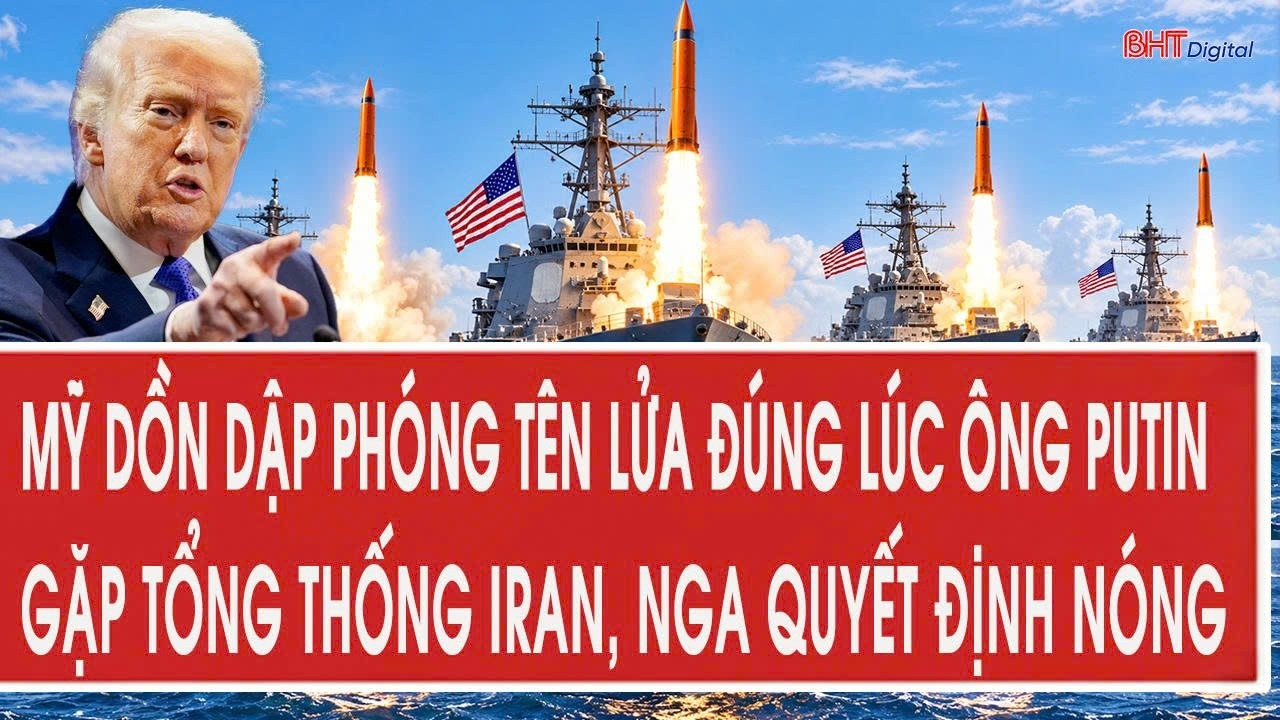 Tâm điểm 2/9: Mỹ dồn dập phóng tên lửa đúng lúc ông Putin gặp Tổng thống Iran, Nga quyết định nóng