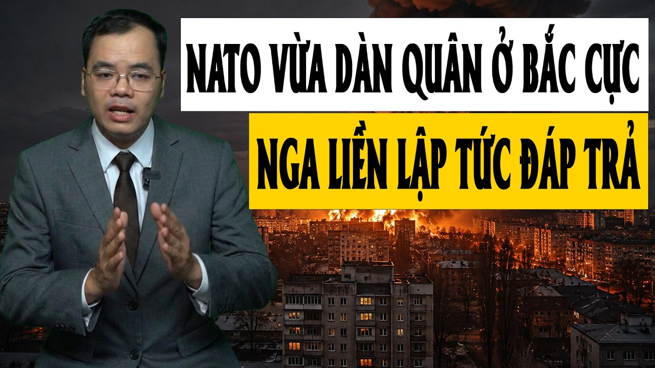 NATO Tăng Thêm Quân Ở Bắc Cực, Moscow Liền Đưa Ra Tuyên Bố Đầy Sức Nặng