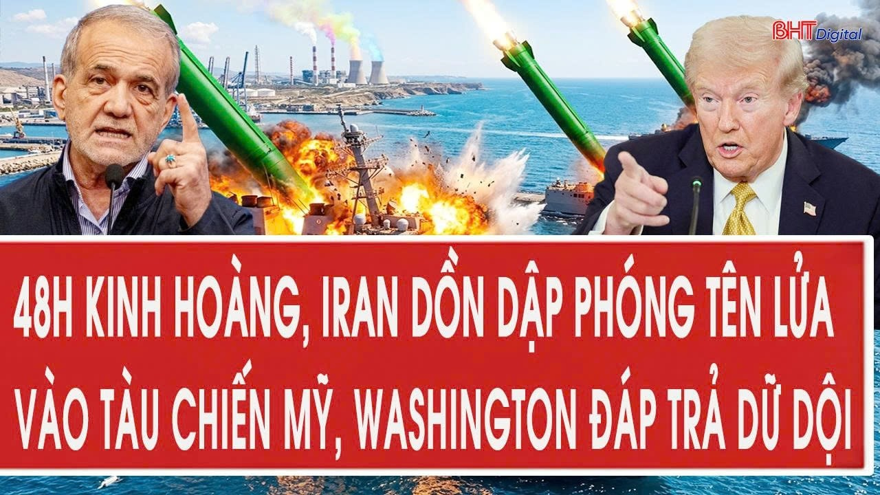 Tâm điểm 10/9:48h kinh hoàng, Iran dồn dập phóng tên lửa vào tàu chiến Mỹ, Washington đáp trả dữ dội