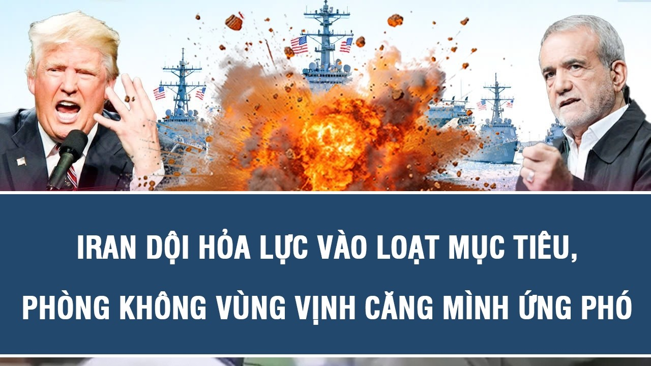 TOÀN CẢNH QUỐC TẾ 10/9: Iran dội hỏa lực vào loạt mục tiêu, phòng không vùng Vịnh căng mình ứng phó