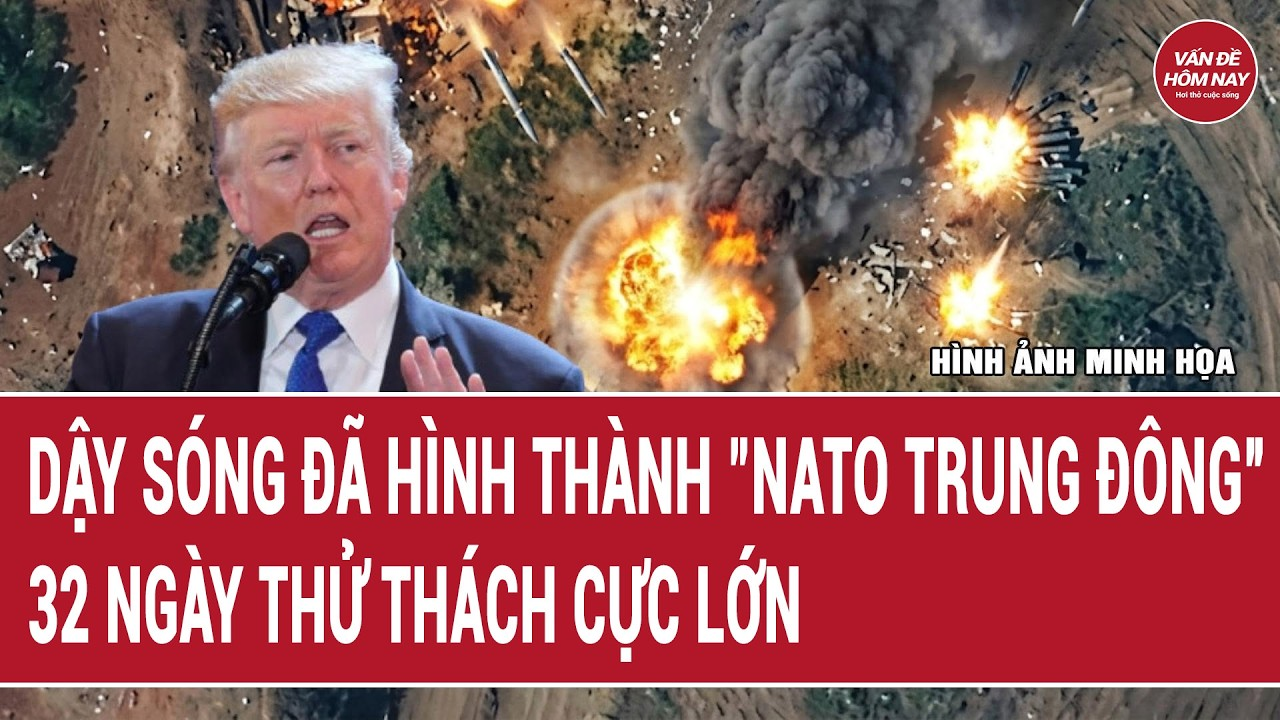 Vấn đề hôm nay 11/9: Dậy sóng đã hình thành “NATO Trung Đông”, 32 ngày thử thách cực lớn