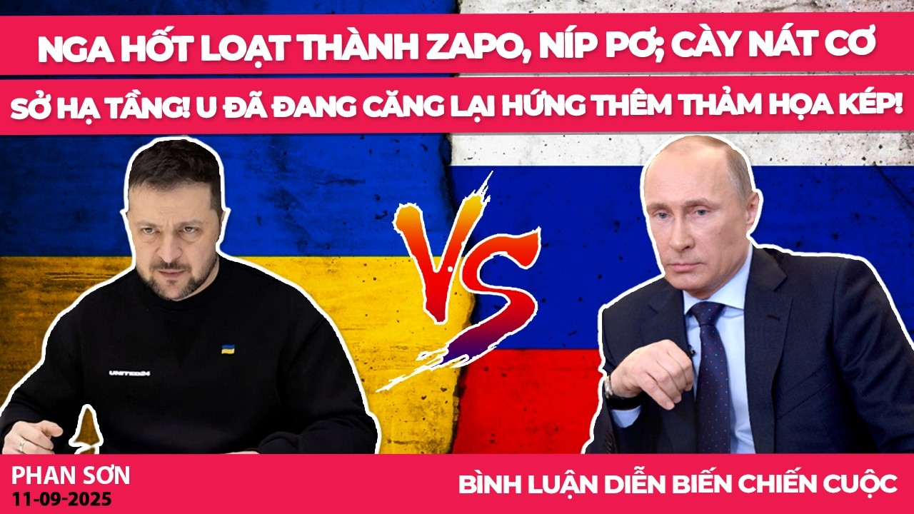 Nga hốt loạt thành Zapo, Níp Pơ; cày nát cơ sở hạ tầng! U đã đang căng lại hứng thêm thảm họa kép!