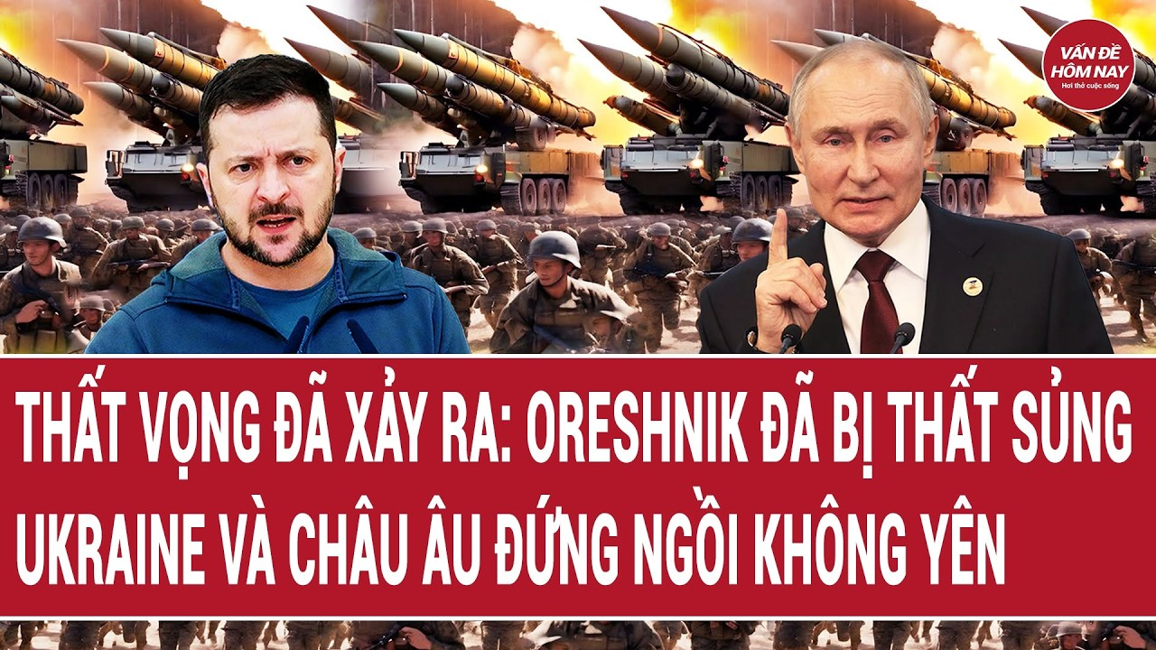 Điểm nóng 13/9: Thất vọng đã xảy ra: Oreshnik bị thất sủng; Ukraine và châu Âu đứng ngồi không yên