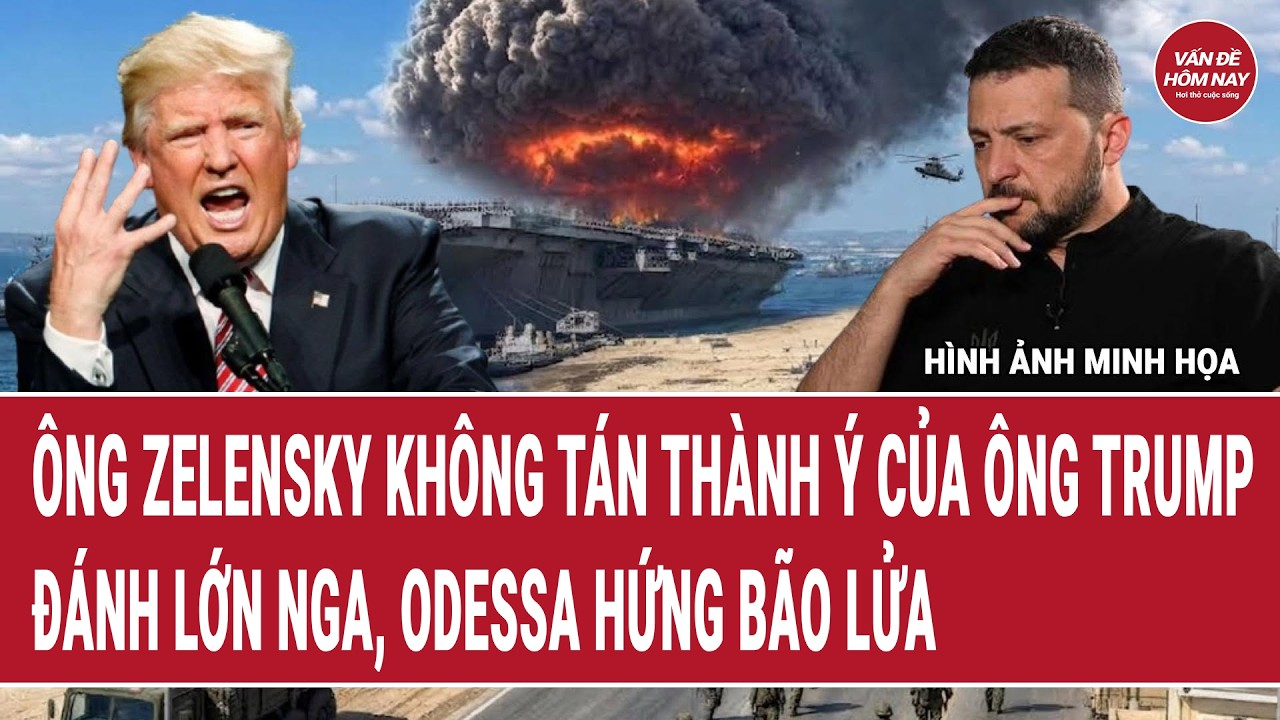 Tin thế giới 15/9: Ông Zelensky không tán thành ý của ông Trump, đánh lớn Nga, Odessa hứng bão lửa