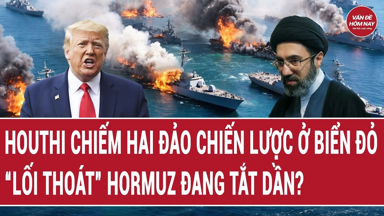 Tin thế giới 15/9: Houthi chiếm hai đảo chiến lược ở Biển Đỏ, “lối thoát” Hormuz đang tắt dần?