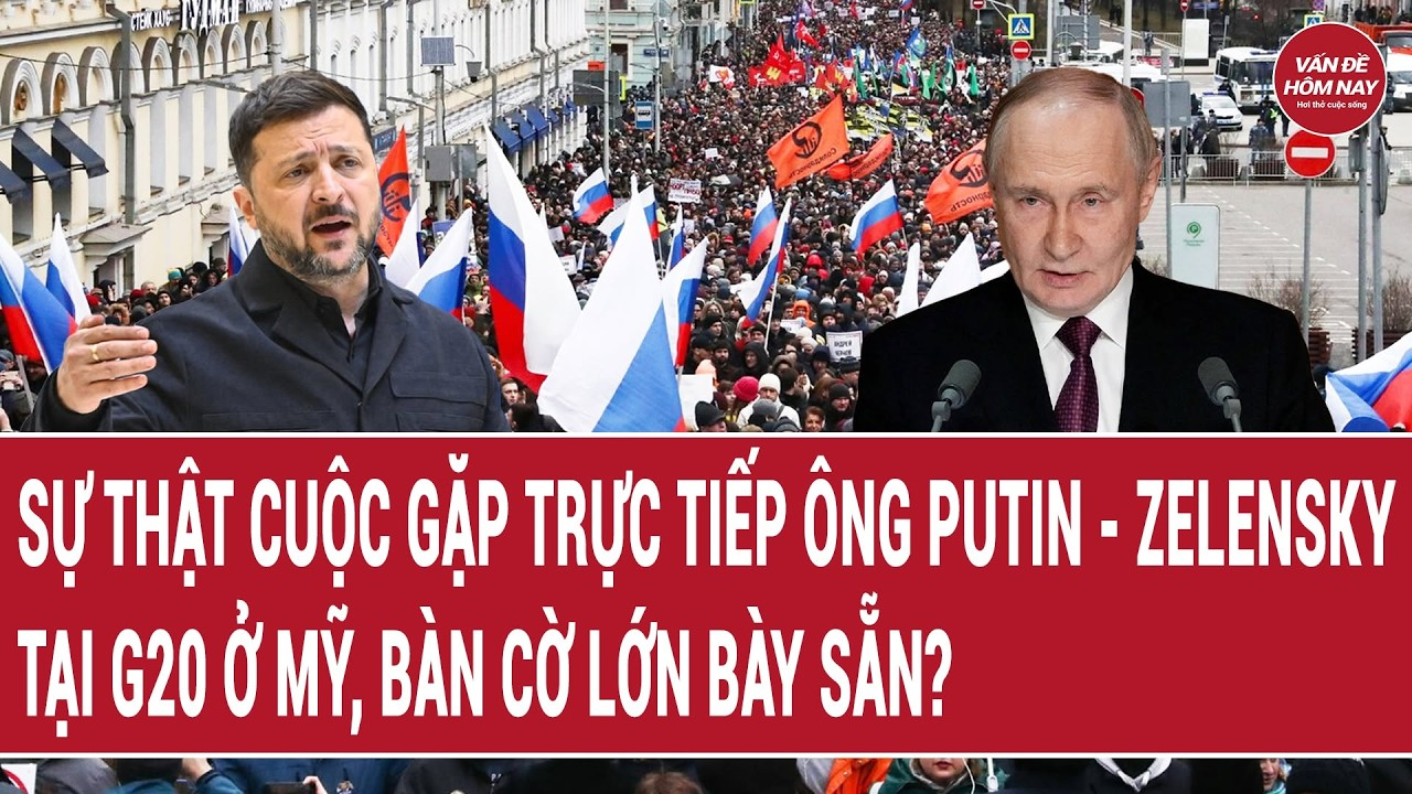 Điểm nóng 15/9: Sự thật cuộc gặp trực tiếp ông Putin – Zelensky tại G20 ở Mỹ, bàn cờ lớn bày sẵn?