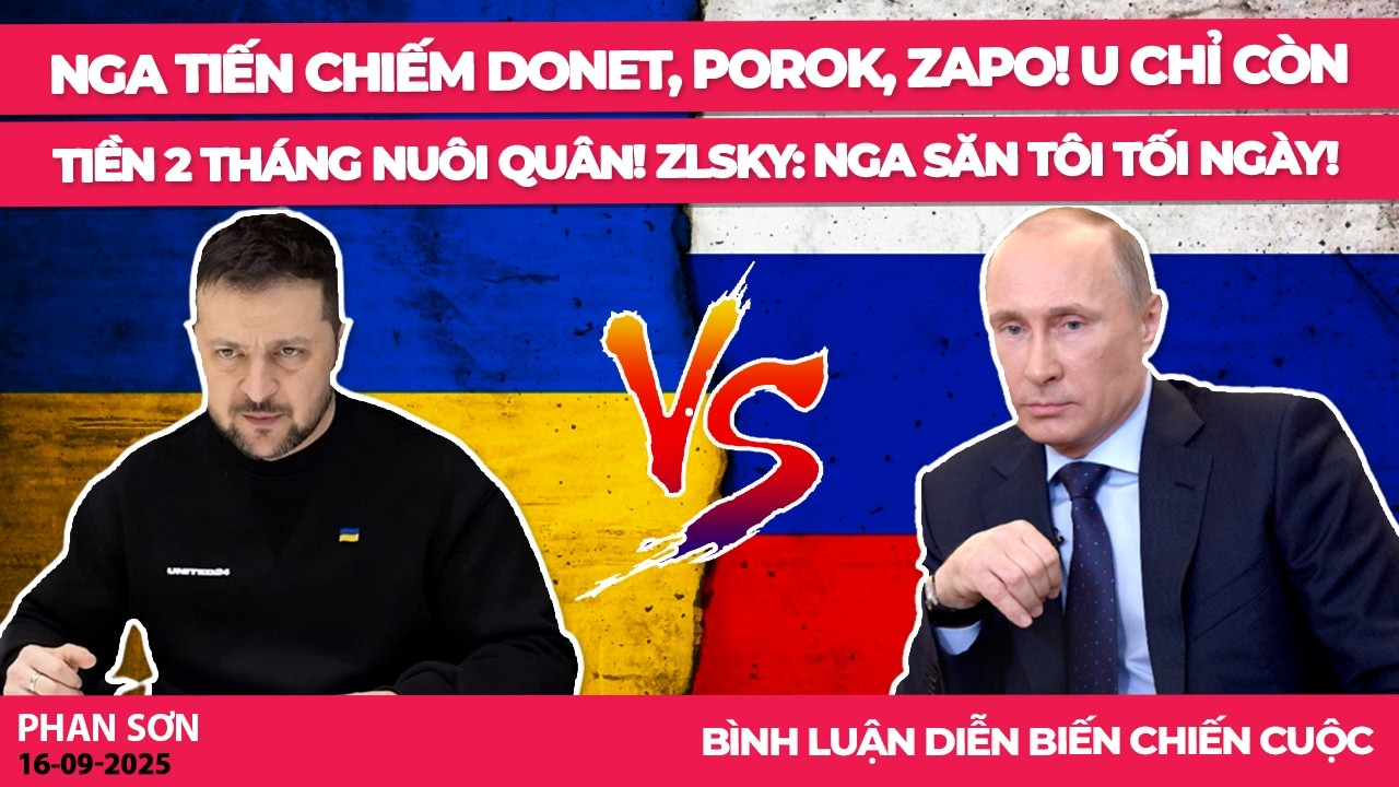 Nga tiến chiếm Donet, Porok, Zapo! U chỉ còn tiền 2 tháng nuôi quân! ZLSky: Nga săn tôi tối ngày!