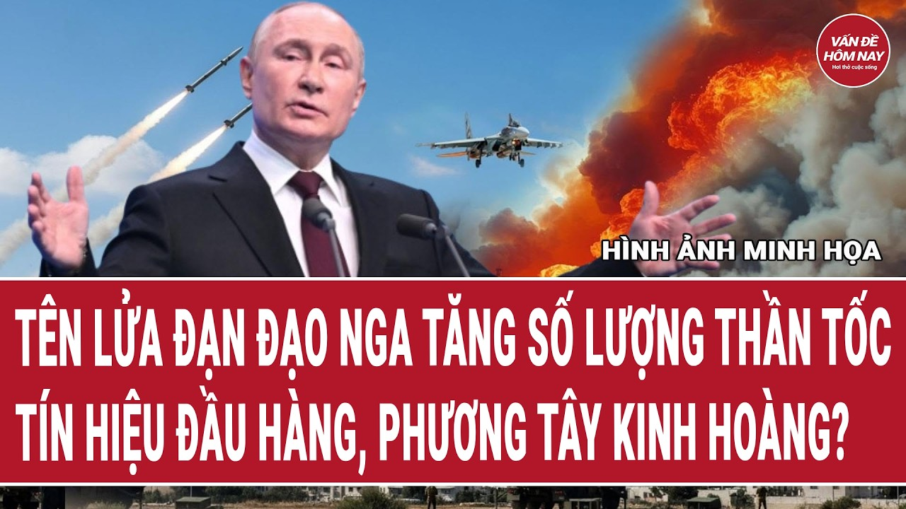 Bản tin 22/9: Tên lửa đạn đạo Nga tăng số lượng thần tốc; Tín hiệu đầu hàng, phương Tây kinh hoàng?