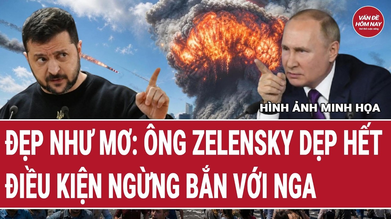 Bản tin 23/9: Điều như mơ đến ông Putin để ngừng bắn với Kiev, ông Zelensky dẹp hết điều kiện?