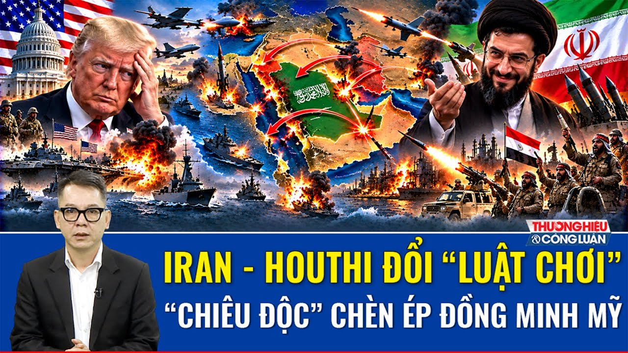 BÌNH QUÂN SỰ: Iran “đổi luật chơi”, “cánh tay phải” Houthi tung “chiêu độc” chèn ép đồng minh Mỹ