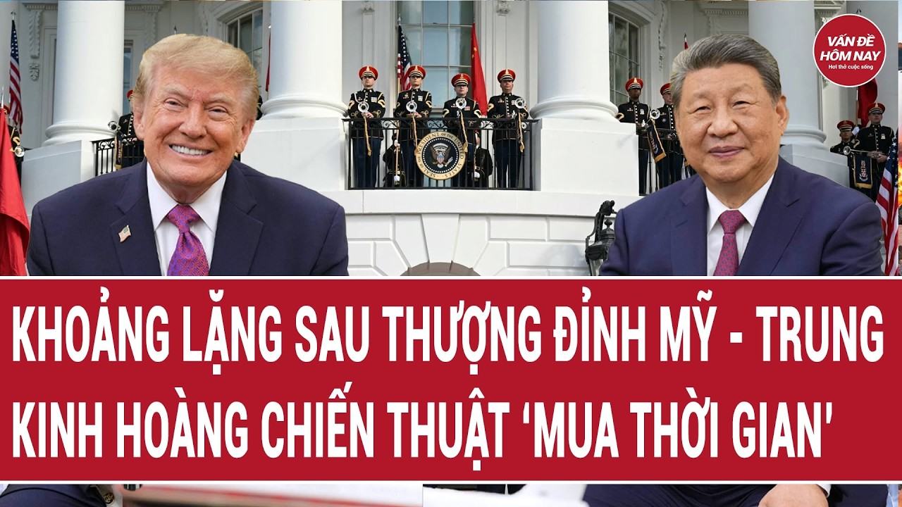 Thời sự quốc tế 28/9: Khoảng lặng sau Thượng đỉnh Mỹ – Trung, kinh hoàng chiến thuật ‘mua thời gian’