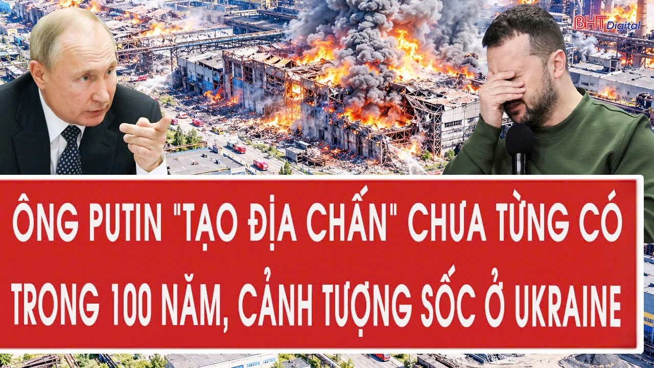 Tin quốc tế sáng 1/10: Ông Putin “tạo địa chấn” chưa từng có trong 100 năm, cảnh tượng sốc ở Ukraine